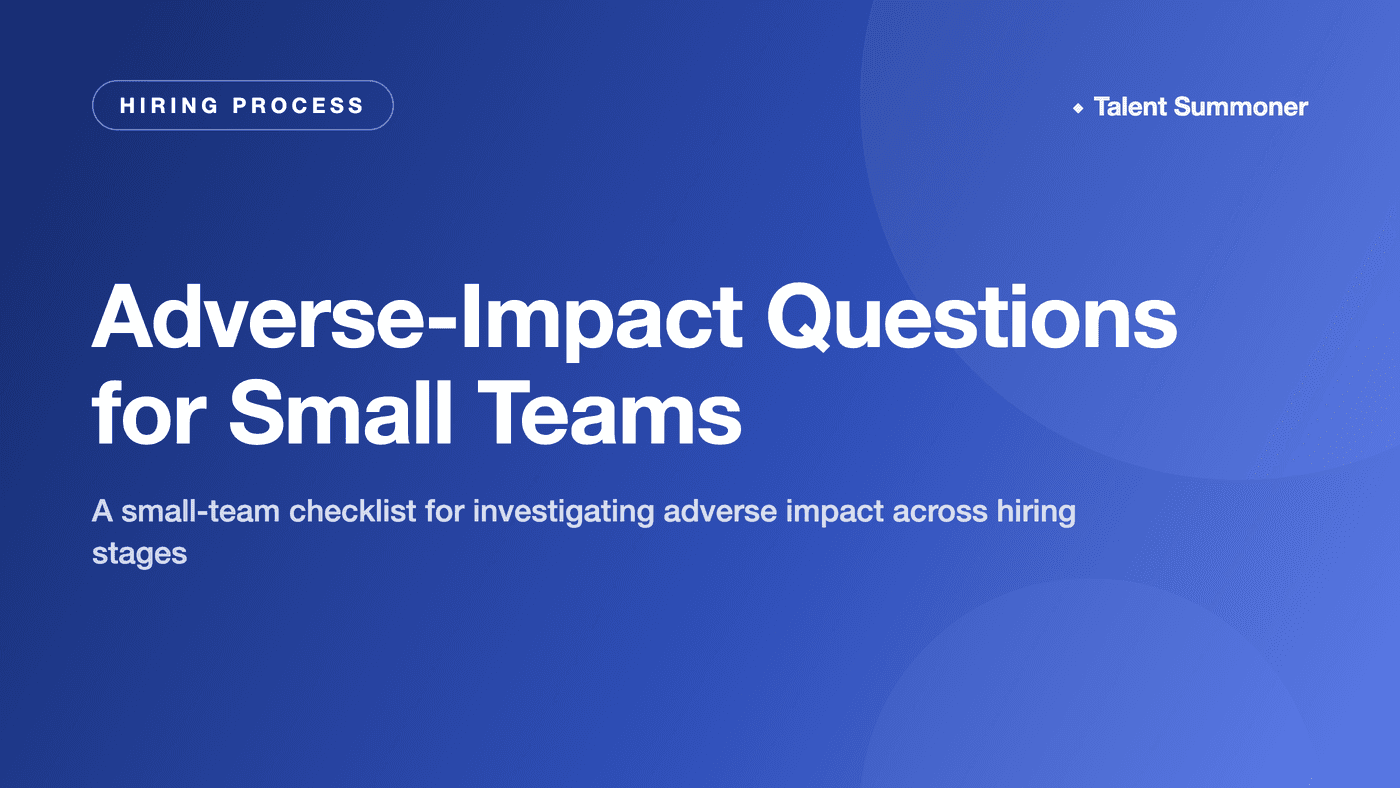 Adverse-Impact Questions for Small Teams Adverse-Impact Questions for Small Teams