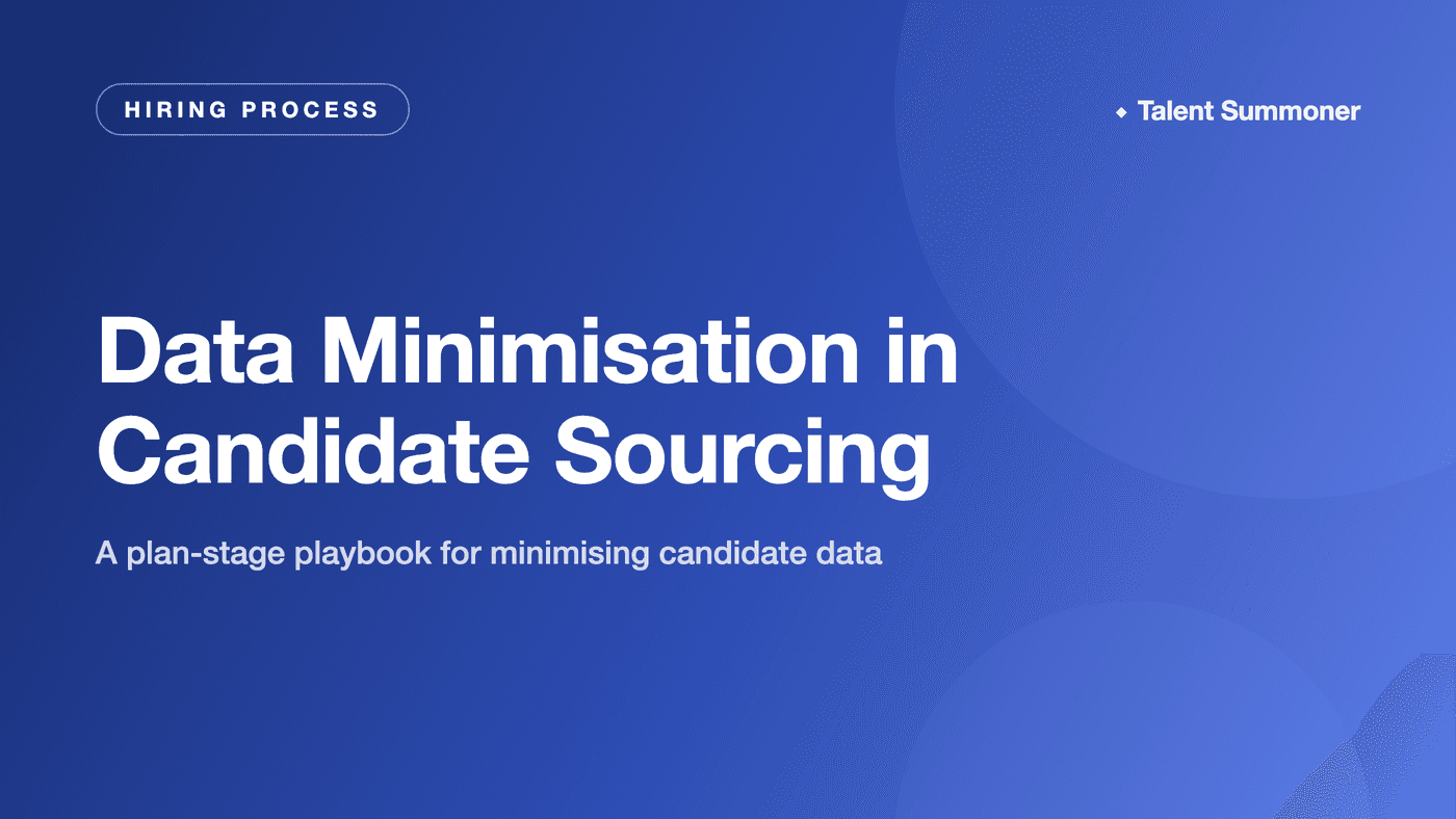 Data Minimisation in Candidate Sourcing Data Minimisation in Candidate Sourcing