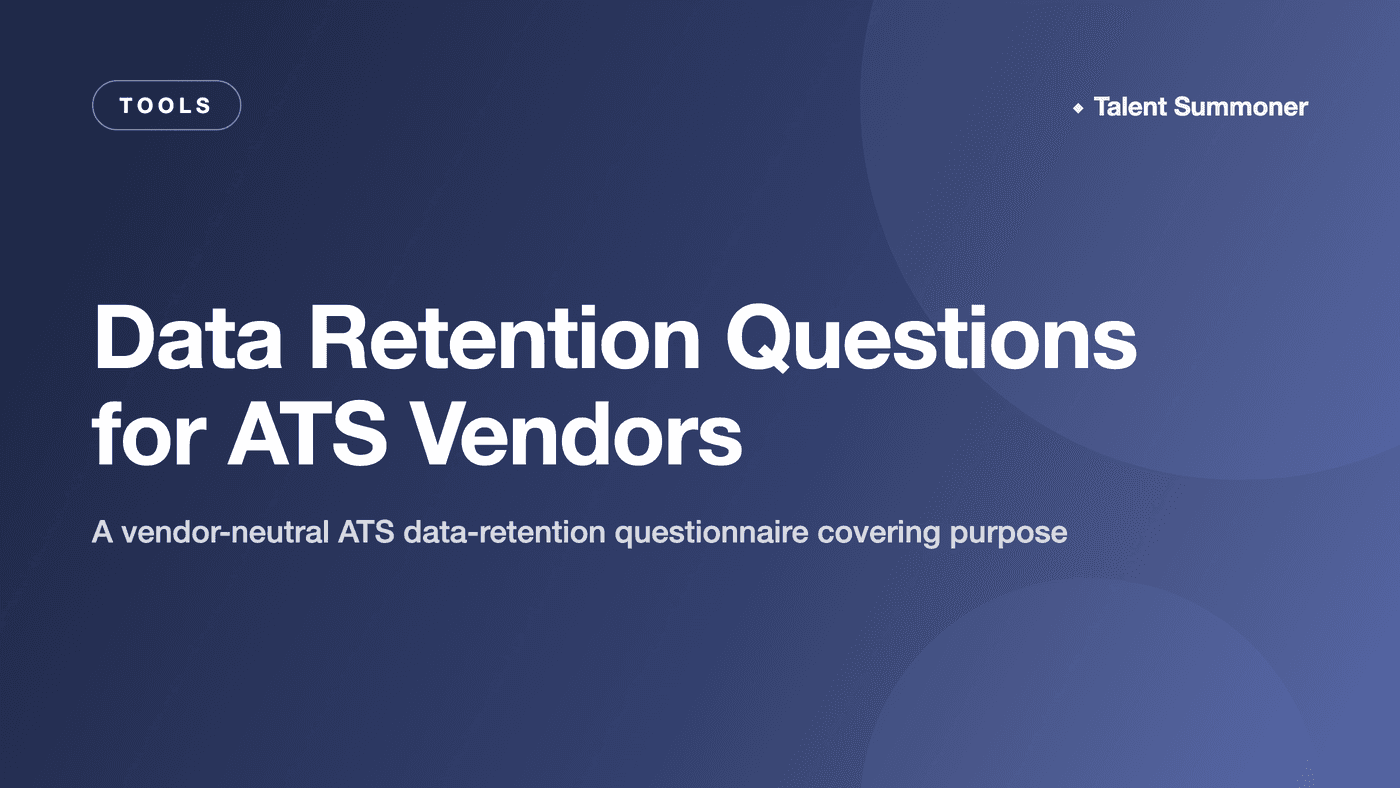 Data Retention Questions for ATS Vendors Data Retention Questions for ATS Vendors