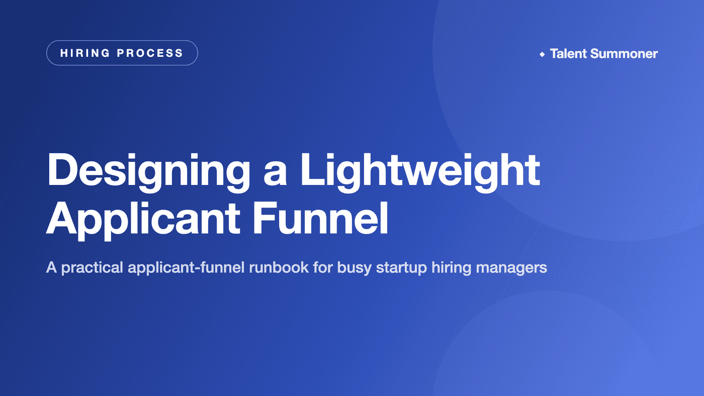 Designing a Lightweight Applicant Funnel Designing a Lightweight Applicant Funnel