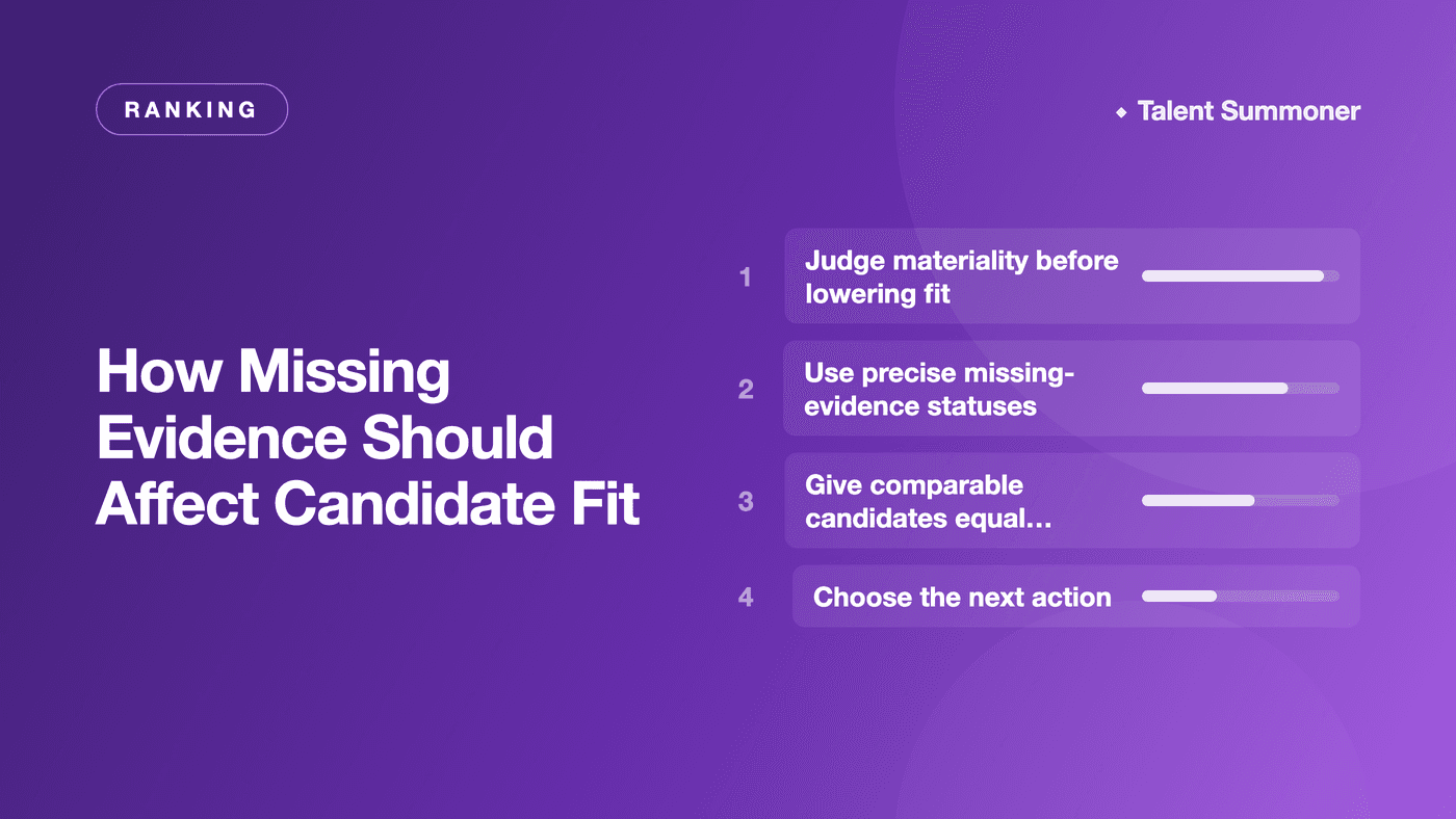 How Missing Evidence Should Affect Candidate Fit How Missing Evidence Should Affect Candidate Fit