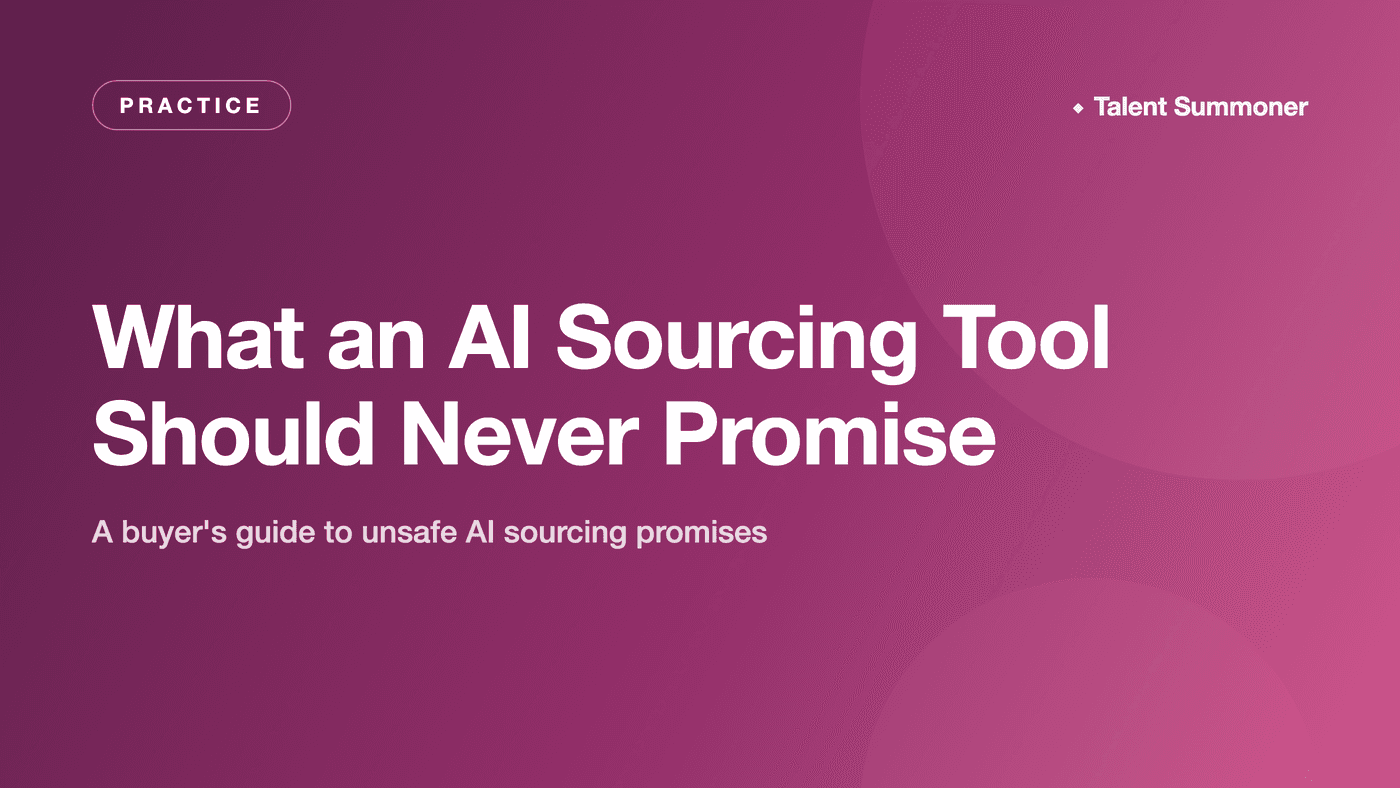 What an AI Sourcing Tool Should Never Promise What an AI Sourcing Tool Should Never Promise