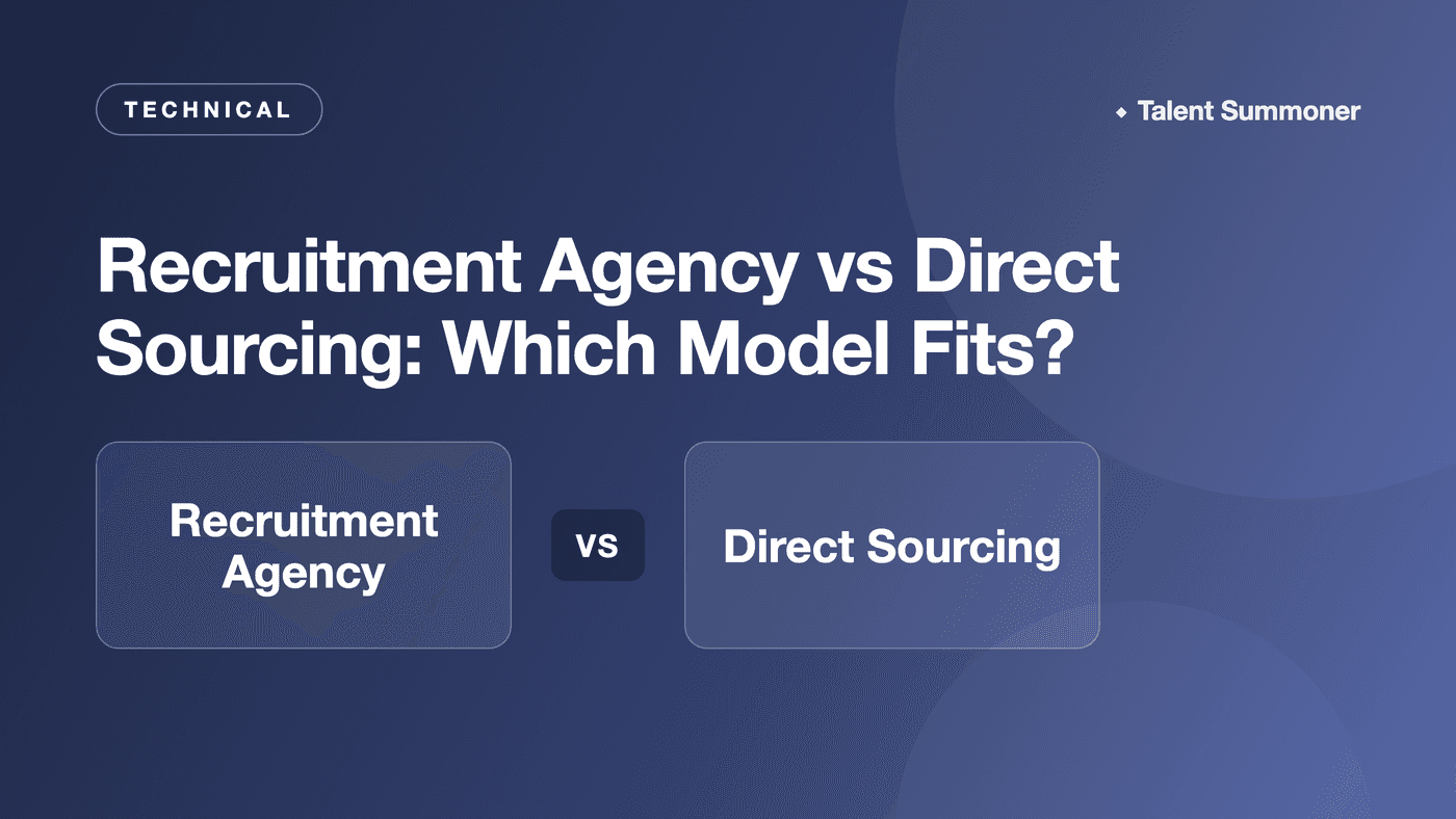 Recruitment Agency vs Direct Sourcing: Which Model Fits? Recruitment Agency vs Direct Sourcing: Which Model Fits?