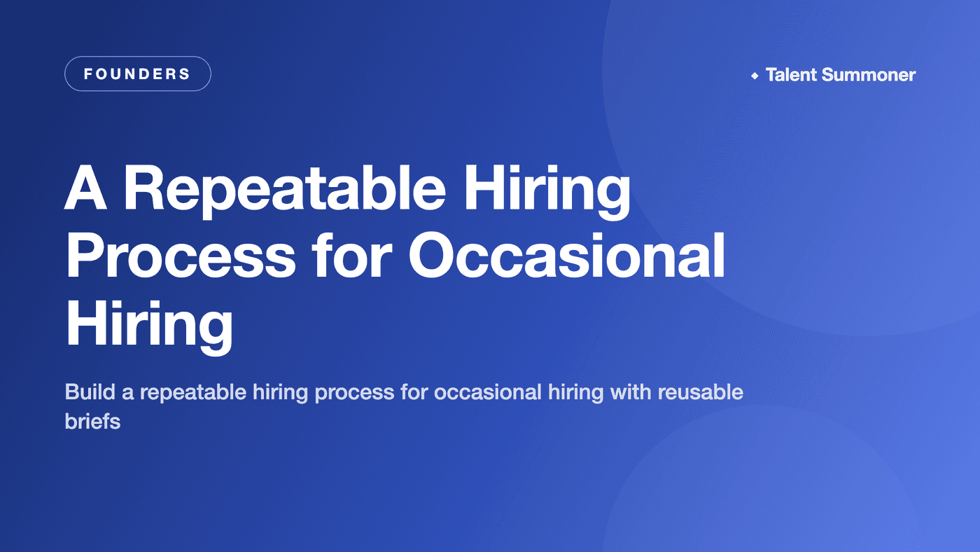 A Repeatable Hiring Process for Occasional Hiring A Repeatable Hiring Process for Occasional Hiring