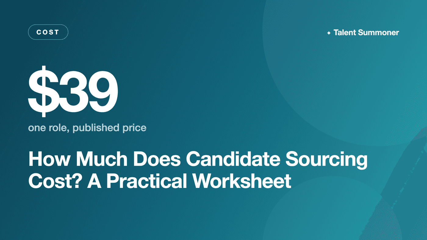 How Much Does Candidate Sourcing Cost? A Practical Worksheet How Much Does Candidate Sourcing Cost? A Practical Worksheet